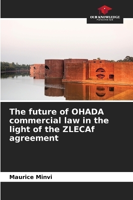 The future of OHADA commercial law in the light of the ZLECAf agreement