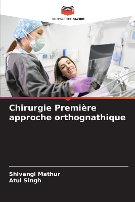 Chirurgie Première approche orthognathique
