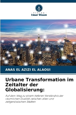 Urbane Transformation im Zeitalter der Globalisierung