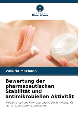 Bewertung der pharmazeutischen Stabilität und antimikrobiellen Aktivität