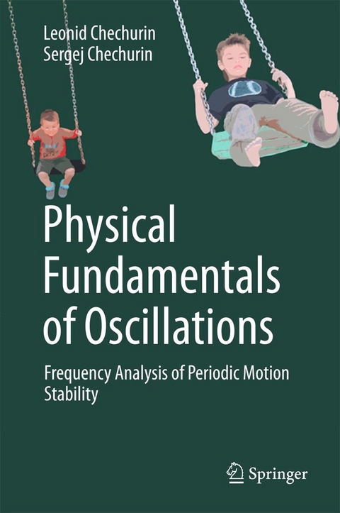 Physical Fundamentals of Oscillations - Leonid Chechurin, Sergej Chechurin