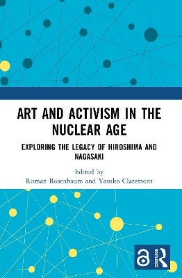 Art and Activism in the Nuclear Age - 