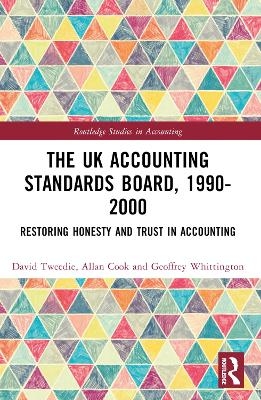 The UK Accounting Standards Board, 1990-2000 - David Tweedie, Allan Cook, Geoffrey Whittington
