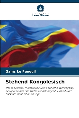 Stehend Kongolesisch - Gams Le Fenouil