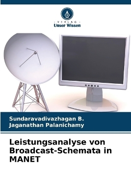 Leistungsanalyse von Broadcast-Schemata in MANET