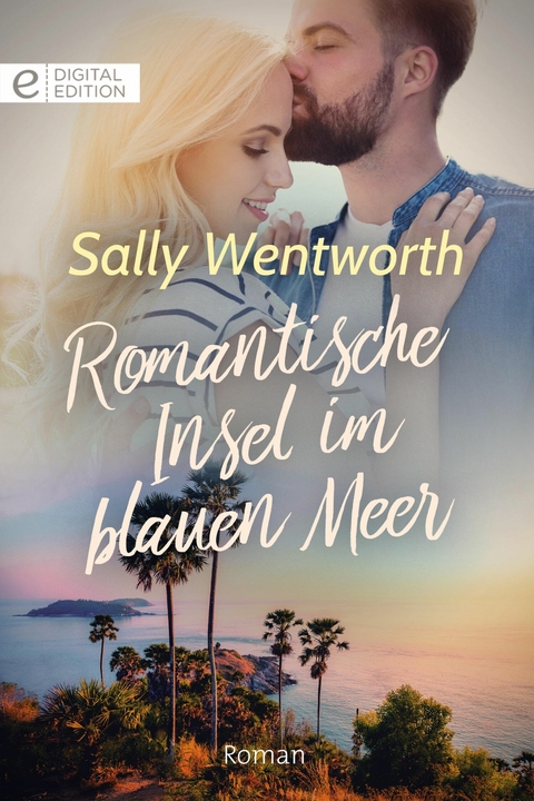 Romantische Insel im blauen Meer - Sally Wentworth