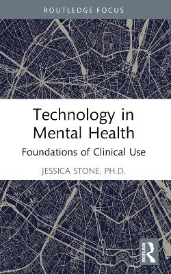 Technology in Mental Health - Jessica Stone