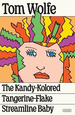 The Kandy Kolored Tangerine Flake Streamline Baby - Tom Wolfe
