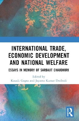 International Trade, Economic Development and National Welfare - 