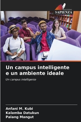 Un campus intelligente e un ambiente ideale - Anfani M Kubi, Kalamba Datukun, Palang Mangut