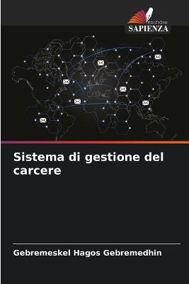 Sistema di gestione del carcere - Gebremeskel Hagos Gebremedhin