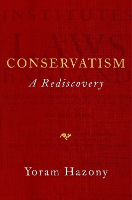Conservatism - Yoram Hazony