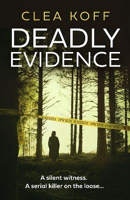 Deadly Evidence - Clea Koff