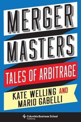 Merger Masters - Kate Welling, Mario Gabelli