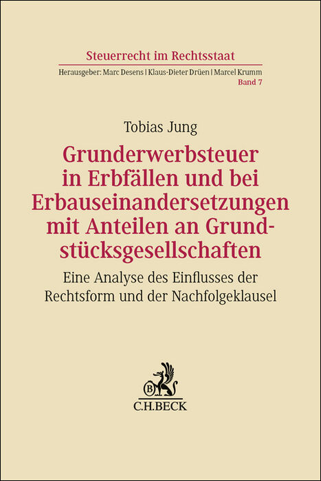 Grunderwerbsteuer in Erbf&auml;llen und bei Erbauseinandersetzungen mit Anteilen an Grundst&uuml;cksgesellschaften - Tobias Jung
