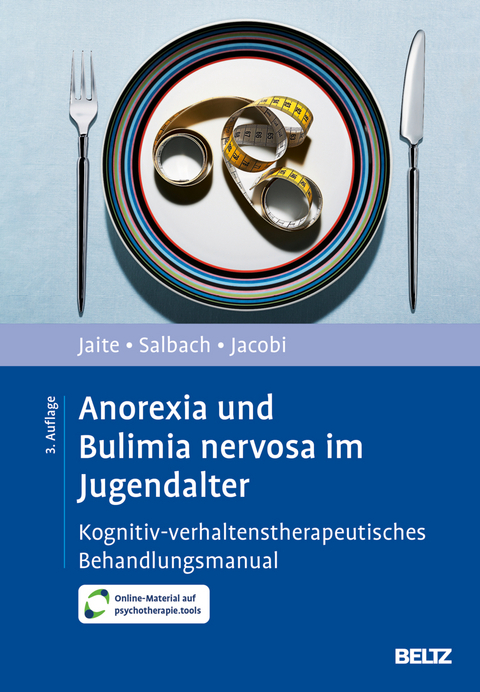 Anorexia und Bulimia nervosa im Jugendalter - Charlotte Jaite, Harriet Salbach, Corinna Jacobi