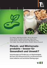Fleisch- und Milchersatzprodukte &ndash; besser für Gesundheit und Umwelt? - Eric Mehner, Melf-Hinrich Ehlers, Moritz Herrmann