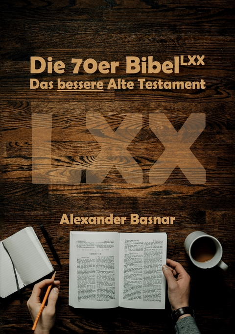 Die 70er Bibel (LXX) - Alexander Basnar