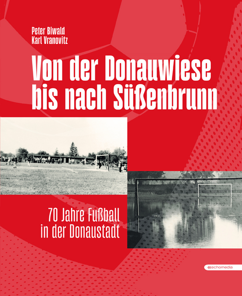 Von der Donauwiese bis nach S&uuml;&szlig;enbrunn - Peter Biwald