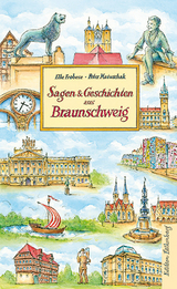 Sagen und Geschichten aus Braunschweig - Elke Frobese, Peter Matuschak
