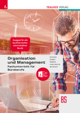 Organisation und Management, Fachunterricht f&uuml;r B&uuml;roberufe + TRAUNER-DigiBox - Kurt Pecher, Markus Streif, G&uuml;nter Tyszak, Michael Vierlinger, Friedrich Winkler