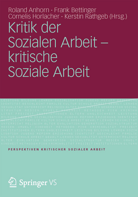 Kritik der Sozialen Arbeit - kritische Soziale Arbeit - 