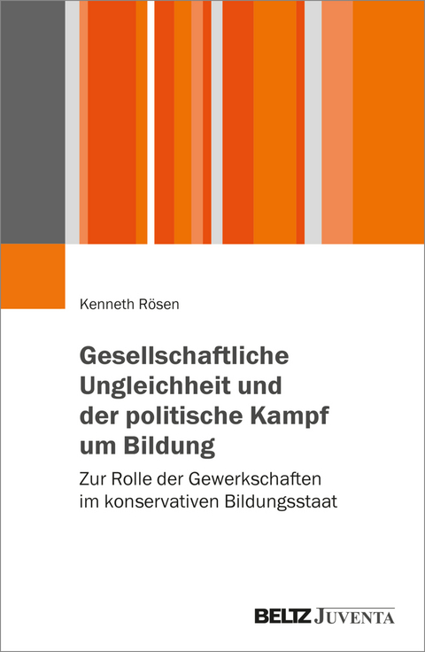 Gesellschaftliche Ungleichheit und der politische Kampf um Bildung - Kenneth R&ouml;sen