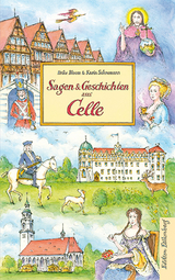 Sagen und Geschichten aus Celle - Heike Bloom, Karin Sohnemann