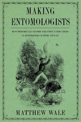 Making Entomologists - Matthew Wale