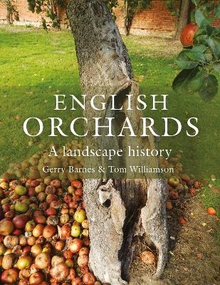 English Orchards - Gerry Barnes, Tom Williamson