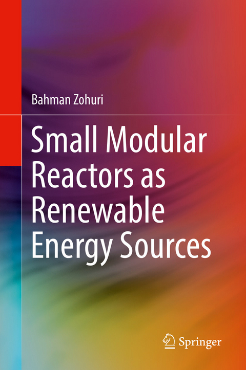 Small Modular Reactors as Renewable Energy Sources - Bahman Zohuri