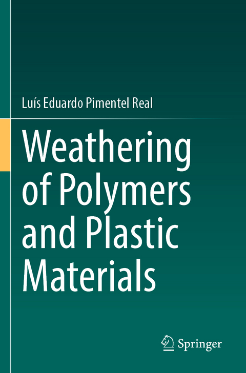 Weathering of Polymers and Plastic Materials - Luís Eduardo Pimentel Real