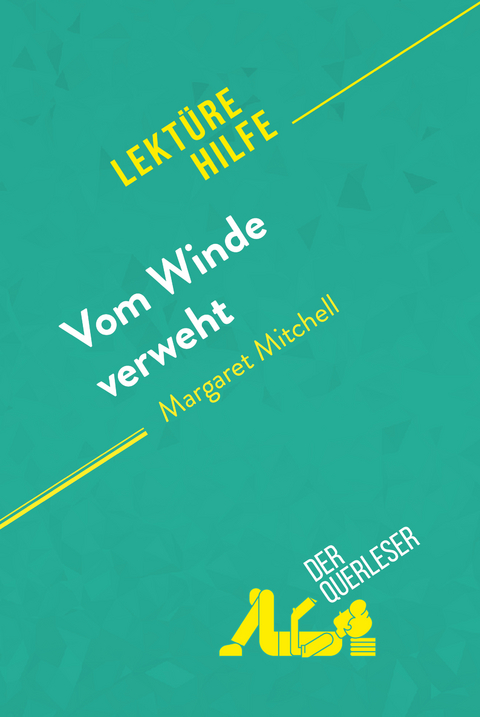 Vom Winde verweht von Margaret Mitchell (Lekt&uuml;rehilfe) - Sophie Urbain,  derQuerleser