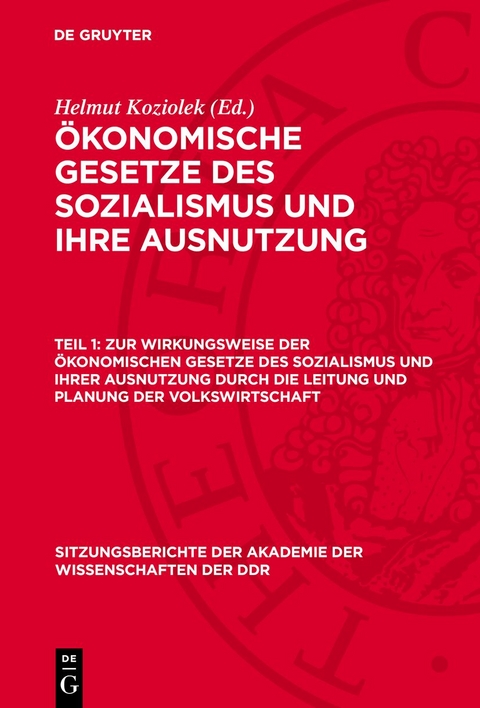 Zur Wirkungsweise der &ouml;konomischen Gesetze des Sozialismus und ihrer Ausnutzung durch die Leitung und Planung der Volkswirtschaft
