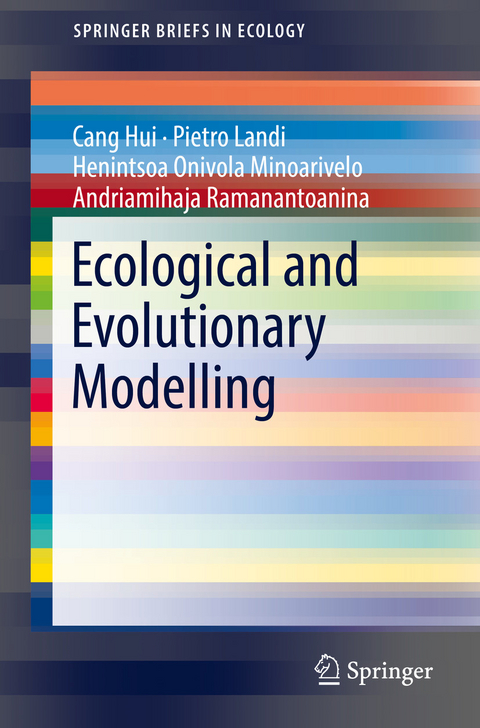 Ecological and Evolutionary Modelling -  Cang Hui,  Pietro Landi,  Henintsoa Onivola Minoarivelo,  Andriamihaja Ramanantoanina
