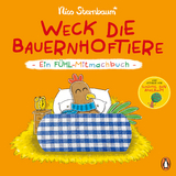 Weck die Bauernhoftiere &ndash; Ein F&uuml;hl-Mitmachbuch - Nico Sternbaum