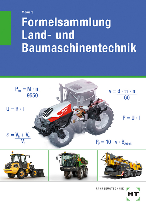 Formelsammlung Land- und Baumaschinentechnik - Hermann Meiners