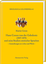 Hans Conon von der Gabelentz (1807-1874) und seine Studien exotischer Sprachen - Martin Gimm