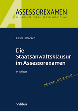 Die Staatsanwaltsklausur im Assessorexamen - Kaiser, Horst; Bracker, Ronald