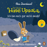 Der kleine Hase Upsala &ndash; Ich bin noch gar nicht m&uuml;de &ndash; Ein Gute-Nacht-Klappenbuch - Nico Sternbaum