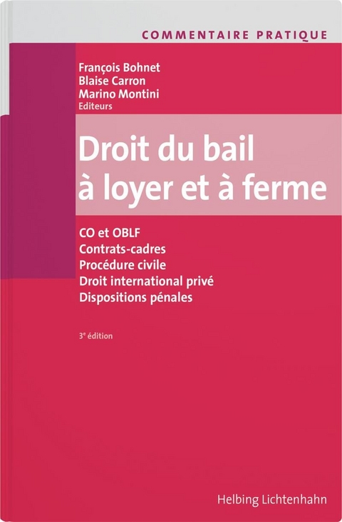 Commentaire pratique Droit du bail &agrave; loyer et &agrave; ferme - Carole Aubert, Muriel Barrelet, Isabelle Bieri, Michel Bise, Fran&ccedil;ois Bohnet, David Bouverat, Julien Broquet, Philippe Conod, Patricia Dietschy, Aur&eacute;lie Gandoy, Florence Guillaume, Pascal Jeannin, Sylvain Marchand, Marino Montini, Michel Montini, Marie-Laure Percassi, Sandra Pereira, Aur&eacute;lie Planas, Bastien Sandoz, Jean-Bernard Schmid, Carole Wahlen, Pierre Wessner