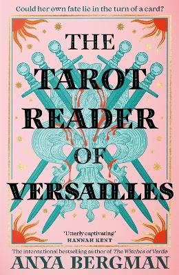 The Tarot Reader of Versailles - Anya Bergman