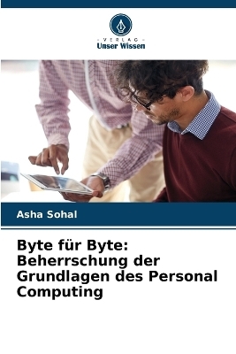 Byte f&uuml;r Byte - Asha Sohal