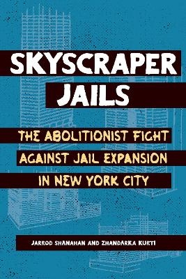Skyscraper Jails - Zhandarka Kurti, Jarrod Shanahan