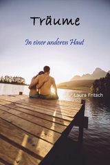 Tr&auml;ume - In einer anderen Haut - Laura Fritsch