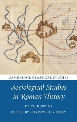 Sociological Studies in Roman History - Keith Hopkins