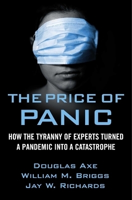The Price of Panic - Jay W Richards, William M Briggs, Douglas Axe