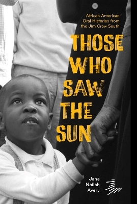 Those Who Saw the Sun - Jaha Nailah Avery