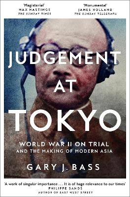 Judgement at Tokyo - Gary J. Bass