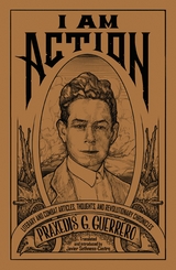 I am Action - Praxedis G. Guerrero